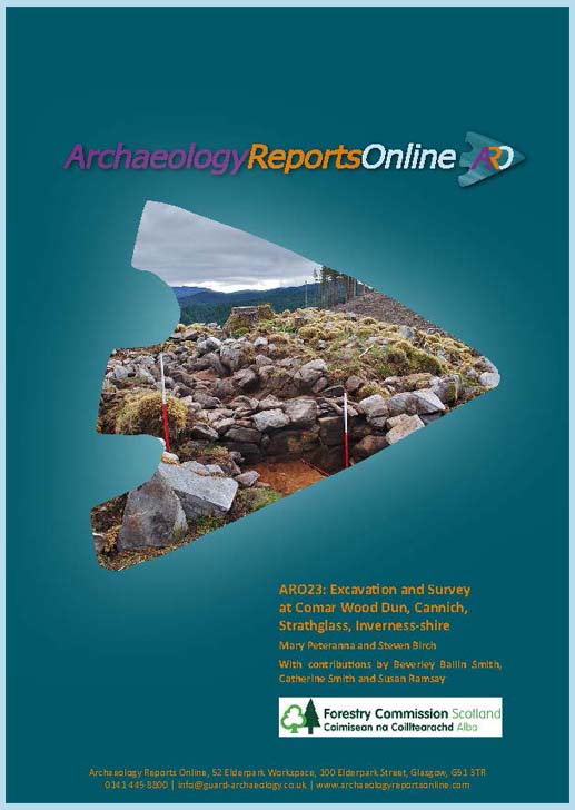 ARO23: Excavation and Survey at Comar Wood Dun, Cannich, Strathglass, Inverness-shire