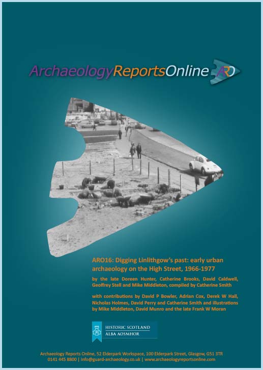 ARO16: Digging Linlithgow’s past: early urban archaeology on the High Street, 1966-1977