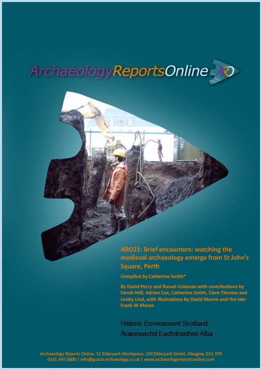 ARO21: Brief encounters: watching medieval archaeology emerge from St John’s Square, Perth