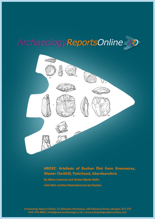 ARO32: Artefacts of Buchan flint from Greenacres, Wester Clerkhill, Peterhead, Aberdeenshire
