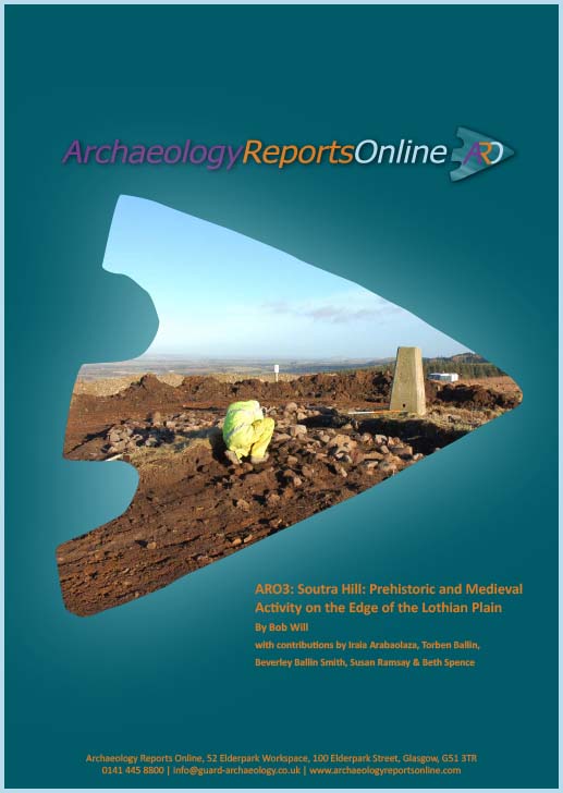 ARO3: Soutra Hill: Prehistoric and Medieval Activity on the Edge of the Lothian Plain