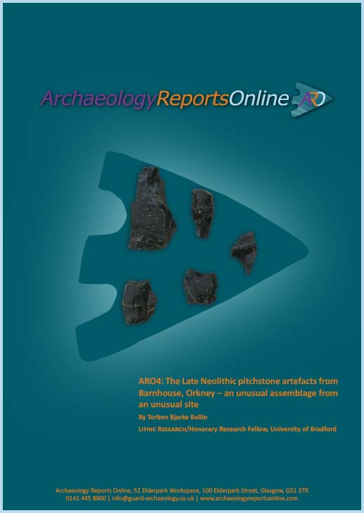 ARO4: The Late Neolithic pitchstone artefacts from Barnhouse, Orkney – an unusual assemblage from an unusual site
