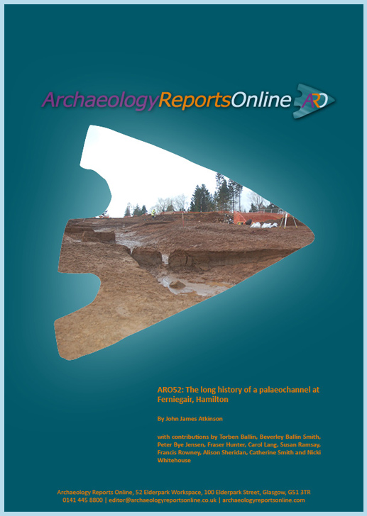 ARO52: The long history of a palaeochannel at Ferniegair, Hamilton