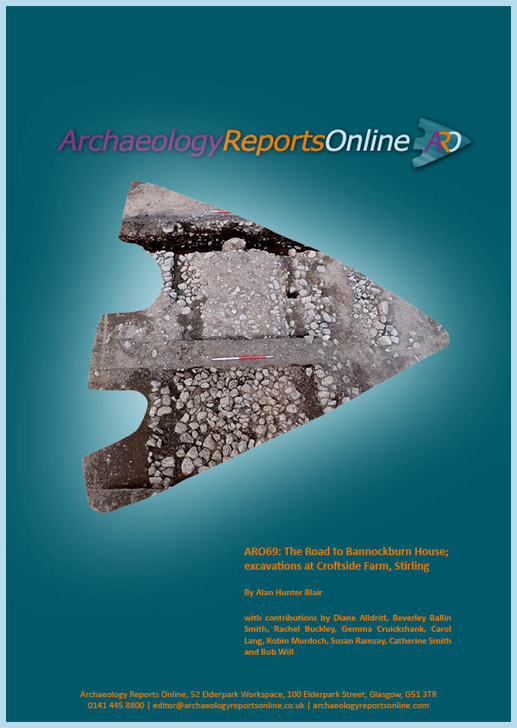 ARO69: The Road to Bannockburn House; excavations at Croftside Farm, Stirling